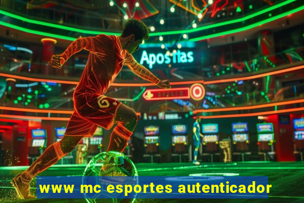 www mc esportes autenticador